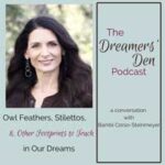 Episode 26: Owl Feathers, Stilettos and Other Footprints to Track in Our Dreams (a conversation with Bambi Corso-Steinmeyer)