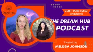 The Dream Hub Podcast with Melissa Johnson